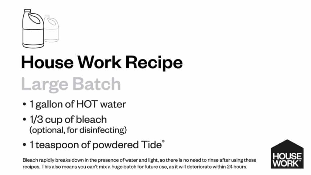 1877839_HWBlogRecipeGraphics_01_1120x630_010524 - House Work Housework large batch cleaning solution recipe with instructions for mixing hot water, bleach, and powdered Tide.